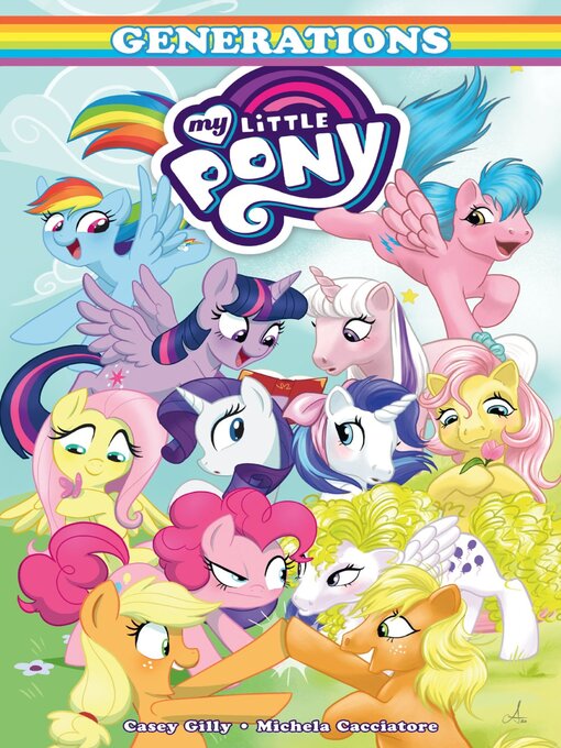 Title details for My Little Pony Generations by Casey Gilly - Available